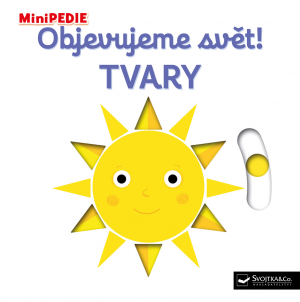 Kniha MiniPEDIE Objevujeme svět! TVARY