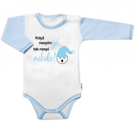 Baby Nellys Body dl. rukáv s vtipným textem , Když nespím já, tak nespí nikdo! vel. 86,kluk