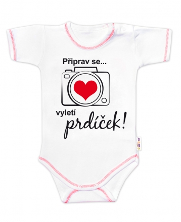 Baby Nellys Body krátký rukáv s vtipným textem , Připrav se....vyletí prdíček, vel. 80