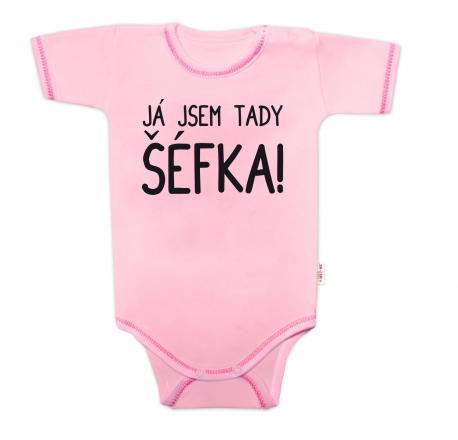 Body krátký rukáv s vtipným textem Baby Nellys, Já jsem tady ŠÉFKA! vel. 68